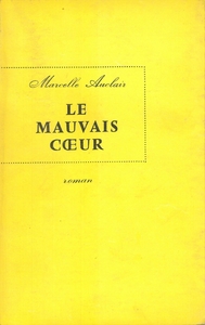 LE MAUVAIS COEUR