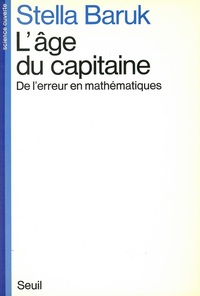 L'Age du capitaine. De l'erreur en mathématiques