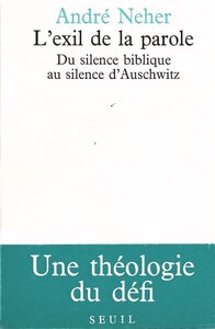 L'Exil de la parole. Du silence biblique au silence d'Auschwitz