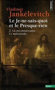 Le Je-ne-sais-quoi et le Presque-rien, tome 2