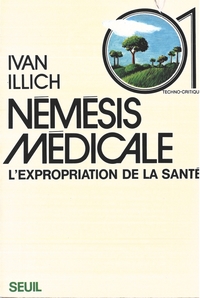 NEMESIS MEDICALE. L'EXPROPRIATION DE LA SANTE