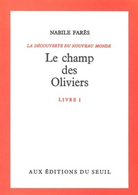 LE CHAMP DES OLIVIERS, DECOUVERTE DU MONDE