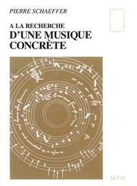 A LA RECHERCHE D'UNE MUSIQUE CONCRETE