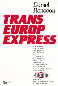 Trans-Europ-Express. Un an de reportage littéraire à "Libération"