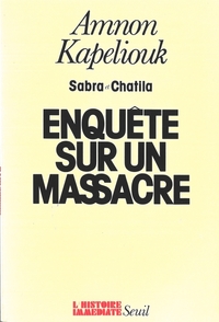 Sabra et Chatila. Enquête sur un massacre