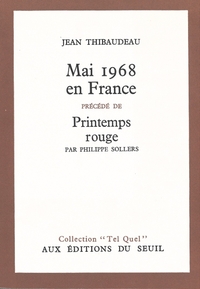 Mai 68 en France. Suivi de: Printemps rouge, par Philippe Sollers