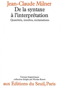 De la syntaxe à l'interprétation. Quantités, insultes, exclamations