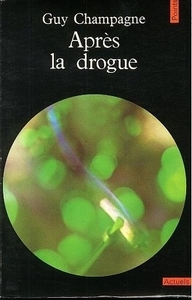 APRES LA DROGUE