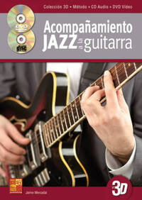 ACOMPANAMIENTO JAZZ A LA GUITARRA EN 3D (LIBRO/CD/DVD) +DVD