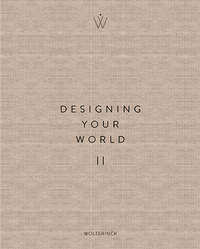 MARCEL WOLTERINCK DESIGNING YOUR WORLD 2 /ANGLAIS/NEERLANDAIS