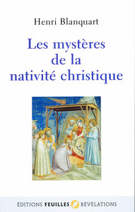 LES MYSTERES DE LA NATIVITE CHRISTIQUE