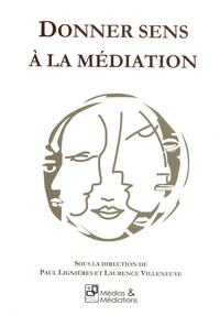 Donner sens à la médiation