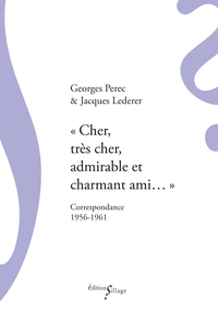 « Cher, très cher, admirable et charmant ami… » – Correspondance 1956-1961