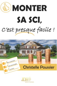 Monter sa SCI c'est presque facile!