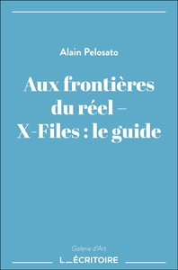 Aux frontières du réel – X-Files : le guide