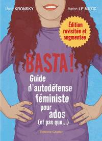 BASTA ! (NED 2026) : GUIDE D'AUTODEFENSE FEMINISTE POUR ADOS (ET PAS QUE...) - NOUVELLE EDITION REVI