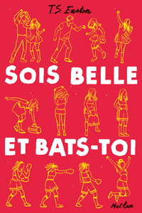 SOIS BELLE ET BATS-TOI