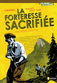 Vercors, juillet-août 1944 La Forteresse sacrifiée