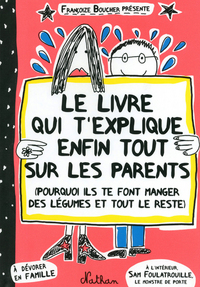 LE LIVRE QUI T'EXPLIQUE ENFIN TOUT SUR LES PARENTS