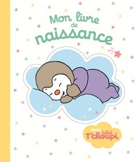 Bébé T'choupi:Livre de naissance