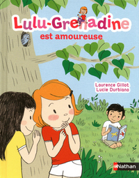 Lulu-Grenadine est amoureuse