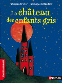 LE CHATEAU DES ENFANTS GRIS