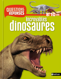 N01 - INCROYABLES DINOSAURES - QUESTIONS/REPONSES 8/10 ANS