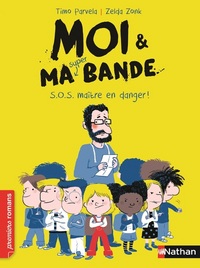 Moi et ma super bande:SOS maître en danger