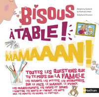 Bisous, à table, mamaaan !