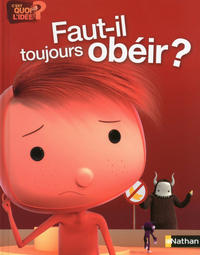 Faut-il toujours obéir ?