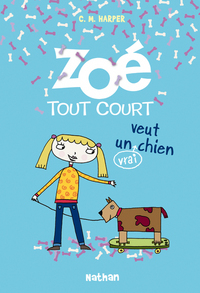 ZOE TOUT COURT VEUT UN (VRAI) CHIEN - VOL03