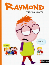 Raymond: trop la honte !