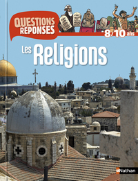 N08 - LES RELIGIONS - QUESTIONS/REPONSES 8/10ANS