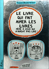 LE LIVRE QUI FAIT AIMER LES LIVRES -COLLECTOR-