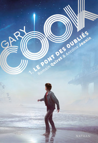 Gary Cook - tome 1 Le pont des oubliés