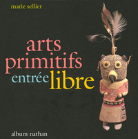 ARTS PRIMITIFS ENTREE LIBRE