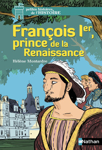 FRANCOIS 1ER, PRINCE DE LA RENAISSANCE - VOL10