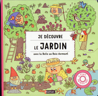 Je découvre le Jardin avec la Belle au Bois dormant