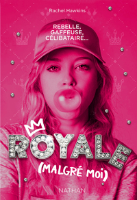 Royale (malgré moi)