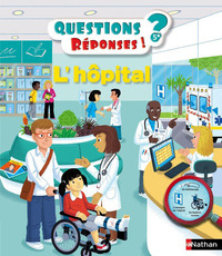 L'hôpital - Questions Réponses ! 5ans+