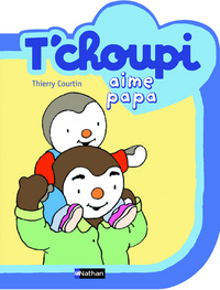 T CHOUPI AIME PAPA