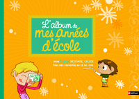 L'ALBUM DE MES ANNEES D'ECOLE