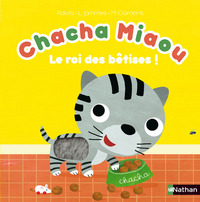 CHACHA MIAOU - LE ROI DES BETISES