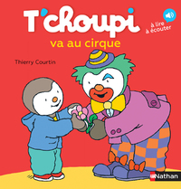LES ALBUMS T'CHOUPI - T'CHOUPI VA AU CIRQUE