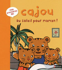 CAJOU DU SOLEIL POUR MAMAN!