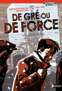 Service du travail obligatoire 1942-1945 De gré ou de force