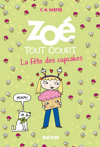 ZOE TOUT COURT: LA FETE DES CUPCAKES - VOL09