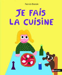 JE FAIS LA CUISINE