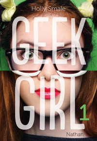 Geek Girl - tome 1