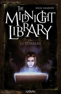 The Midnight Library 9: Le Corbeau